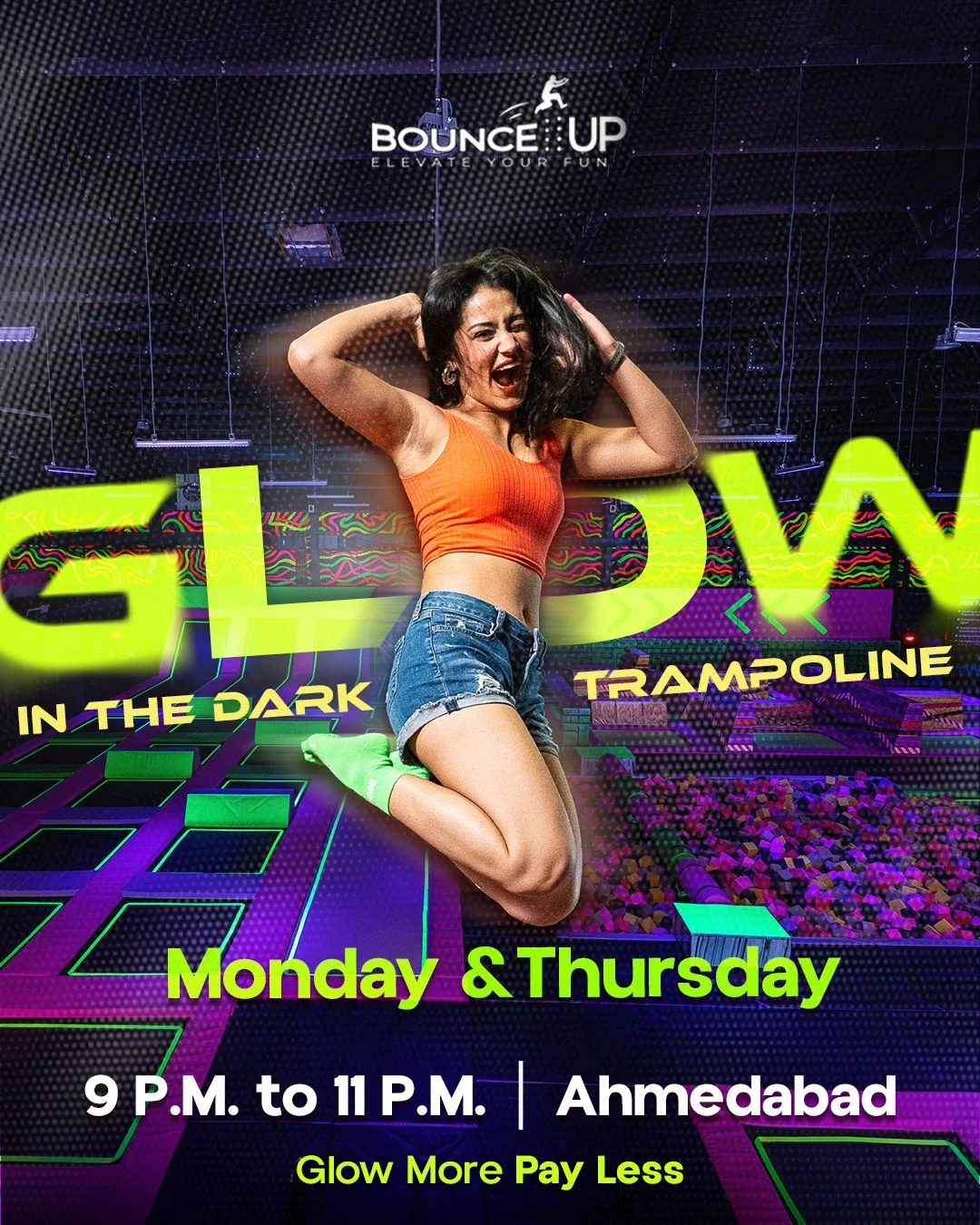 Glow in the Dark trampoline — Monday and Thursday, 9 to 11 PM in Ahmedabad and 5 to 10 PM in Vadodara